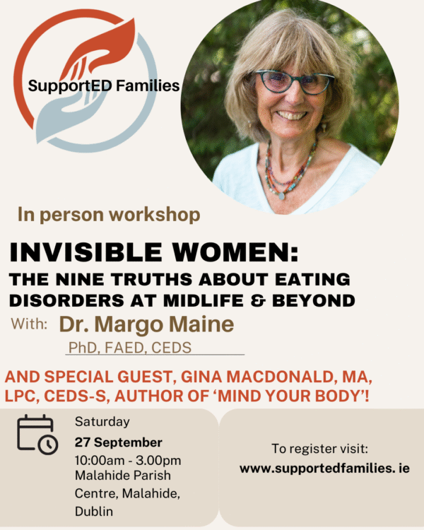 in person workshop in Dublin with Dr Margo Maine on eating disorders and mid-life women. Open to all eating disorder professionals