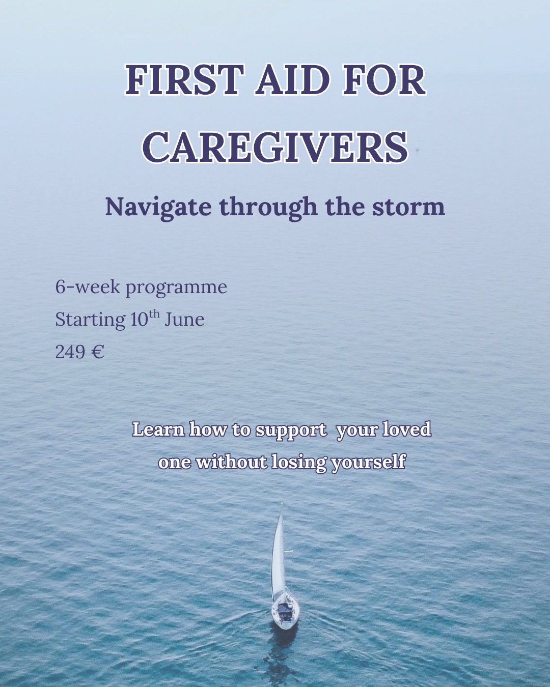 First Aid For Caregivers: Helping You to Sail Through the Storm